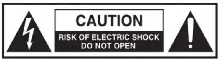 CAUTION RISK OF ELECTRIC SHOCK DO NOT OPEN