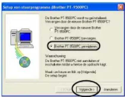 BROTHER PTouch 9500PC - Selecteer "Brother PT-9500PC verwijderen" en klik op [Volgende]. - 1
