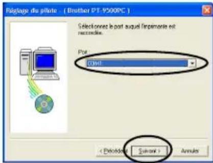 BROTHER PTouch 9500PC - Selectionnez le port de raccordement de la PT-9500PC, puis cliquez sur [Suivant]. - 1