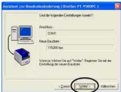 BROTHER PTouch 9500PC - Wenn die angezeigten Einstellungen rich-tig sind, klichen Sie auf die Schaltflache [Weiter]. - 1