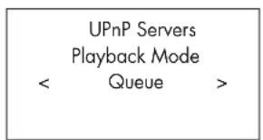 UPnP Servers Playback Mode < Queue >