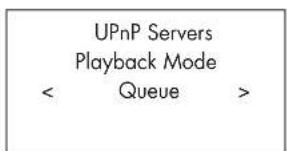 UPnP Servers Playback Mode < Queue >