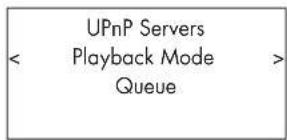 UPnP Servers < Playback Mode > Queue