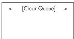 < [Clear Queue] >