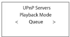 UPnP Servers Playback Mode < Queue >
