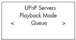 UPnP Servers Playback Mode < Queue >