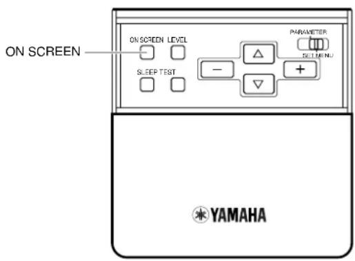 ON SCREEN ON SCREEN LEVEL SLEEP TEST PARAMETER RETURN YAMAHA