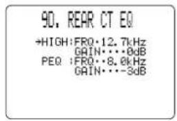 90. REAR CT EQ +HIGH:FRQ·12.7kHz GAIN···0dB PEQ :FRQ···8.0kHz GAIN···-3dB