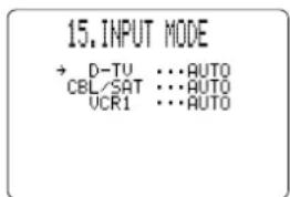 15. INPUT MODE → D-TU ...AUTO CBL/SAT ...AUTO UCR1 ...AUTO