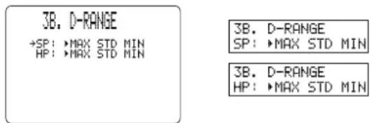 3B. D-RANGE →SP: ▶MAX STD MIN HP: ▶MAX STD MIN 3B. D-RANGE SP: ▶MAX STD MIN 3B. D-RANGE HP: ▶MAX STD MIN