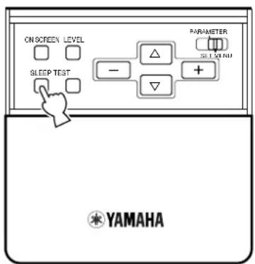 ON SCREEN LEVEL SLEEP TEST PARAMETER + - ▼ SELECT RUB YAMAHA