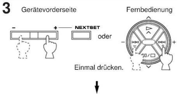 3 Gerätevorderseite - + NEXTSET oder Fernbedienung Einmal drücken.