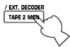 YAMAHA DSPA1 - Sezione del registratore collegato ai terminali TAPE 2, o della sorgente collegata ai terminali EXTERNAL DECODER INPUT, di questo apparecchio. - 2