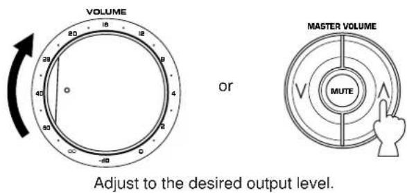 VOLUME 16 18 20 30 40 50 60 70 80 90 100 -40 or MASTER VOLUME V MUTE Adjust to the desired output level.