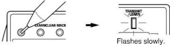 LEARN CLEAR MACH TRANSMIT /LEARN Flashes slowly.