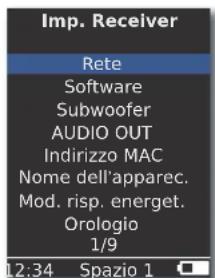 Imp. Receiver Rete Software Subwoofer AUDIO OUT Indirizzo MAC Nome dell'apparec. Mod. risp. energet. Orologio 1/9 12:34 Spazio 1