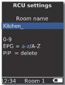 RCU settings Room name Kitchen_ 0-9 EPG = a-z/A-Z PIP = delete 12:34 Room 1