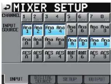 MIXER SETUP CHANNEL 1 2 3 4 5 6 7 8 ... INPUT SOURCE Ana 1 Ana 2 Ana 3 Ana 4 Ana 5 Ana 6 Ana 7 Ana B Ana A Ana B Ana A Ana B Ana A Ana B Ana A Ana B AES A AES B AES A AES 3 AES 4 AOUT 5 AOUT 6 AES A AES 7 B INPUT DIGITAL SETUP OUTPUT