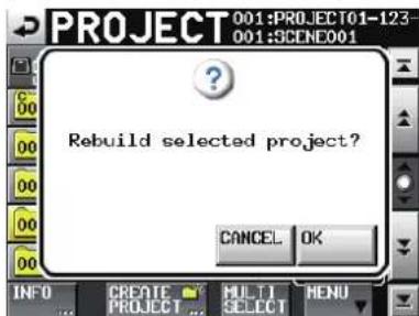 PROJECT 001:PROJECT01-123 001:SECNE001 Rebuild selected project? CANCEL OK INFO CREATE MULTI HENU PROJECT SELECT