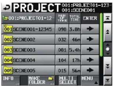 PROJECT 001:PROJECT01-123 001:SCENE001 C 001:SCENE001-12345 002:SCENE002 003:SCENE003 004:SCENE004 005:SCENE005 NUE OF TIME TOTAL TIME ENTER 98 3.8h 032 46n 081 5.4h 104 17h 015 56n INFO Hoke FOLDER MULTI SELECT MENU