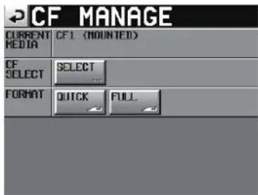 CF MANAGE CURRENT Media CF1 (MOUNTED) CF SELECT SELECT FORMAT QUICK FULL