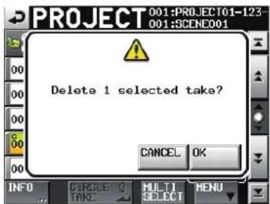 PROJECT 001:PROJECT01-123 001:SCENE001 Delete 1 selected take? CANCEL OK INFO CIRCLE TO MULTI MENU TAKE SELECT