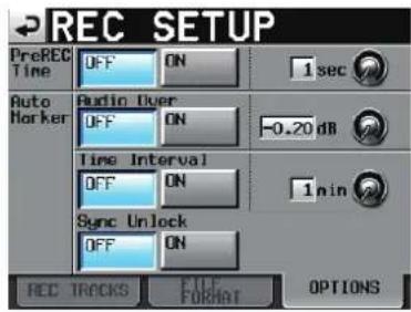 REC SETUP PreREC Time OFF ON 1 sec Auto Marker Audio Over OFF ON -0.20 dB Time Interval OFF ON 1 min Sync Unlock OFF ON REC TRACKS FILE FORMAT OPTIONS