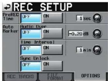 REC SETUP PreREC Time OFF ON 1 sec Auto Marker Audio Over OFF ON -0.20 dB Time Interval OFF ON 1 min Sync Unlock OFF ON REC TRACKS FILE FORMAT OPTIONS