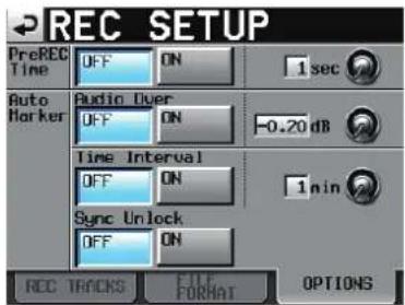 REC SETUP PreREC Time OFF ON 1 sec Auto Marker Audio Over OFF ON -0.20 dB Time Interval OFF ON 1 min Sync Unlock OFF ON REC TRACKS FILE FORMAT OPTIONS