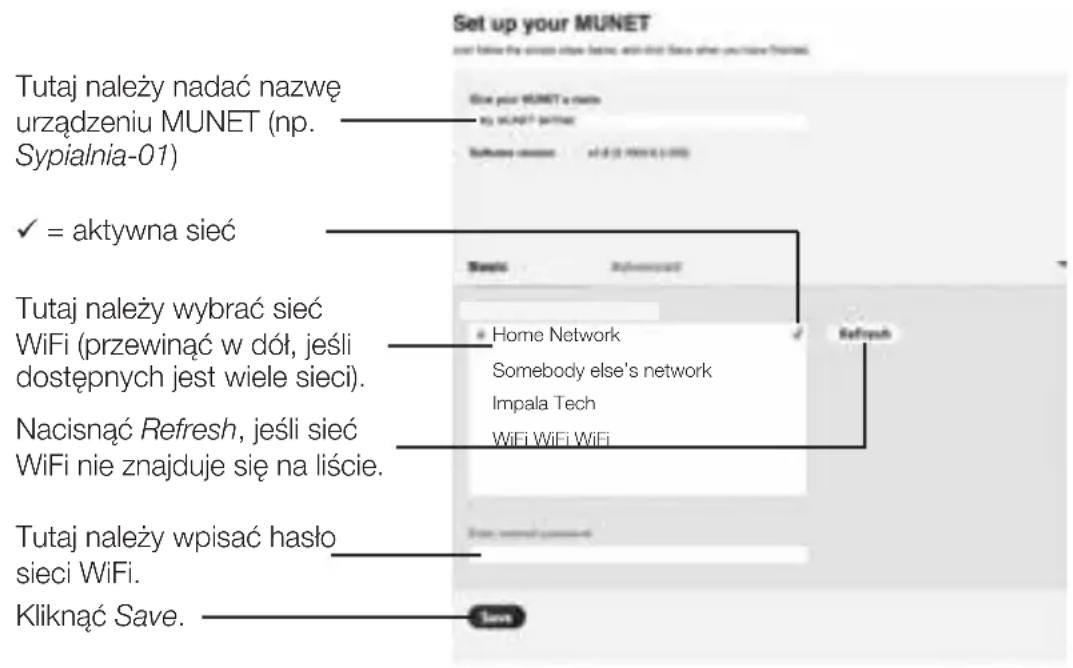 Set up your MUNET just below the service other than, and also have when you have friends. Tutaj należy nadać nazwę urządzeniu MUNET (np. Sypialnia-01) ✓ = aktywna sieć Tutaj należy wybrać sieć WiFi (przewinąć w dół, jeśli dostępnych jest wiele sieci). Nacisnąć Refresh, jeśli sieć WiFi nie znajduje się na liście. Tutaj należy wpisać hało sieci WiFi. Kliknąć Save.