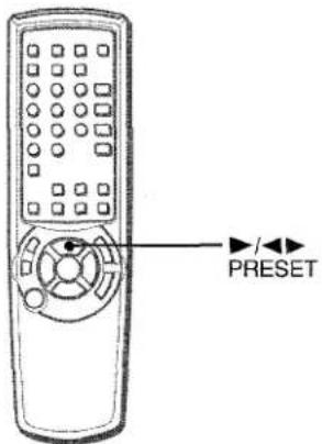 AIWA NSXMT725 - ▶/◀▶ PRESET on the remote control - 1
