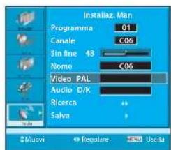 Instaliaz. Man Programma 01 Canale C06 Sin fine 48 Nome C06 Video PAL Audio D/K Ricerca Salva Mucvi Repolare Uscita