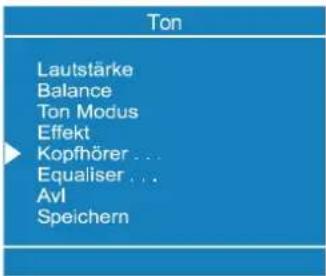 Ton Lautstärke Balance Ton Modus Effekt Kopfhörer ... Equaliser ... Avl Speichern