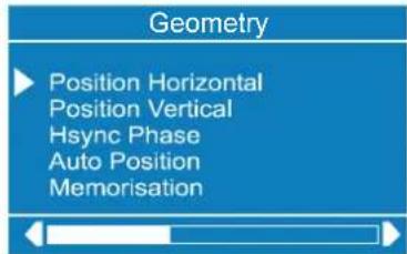 Geometry ► Position Horizontal Position Vertical Hsync Phase Auto Position Memorisation