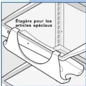 Étagère pour les articles spéciaux