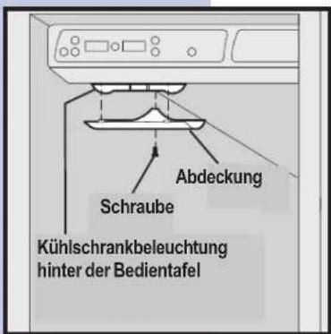 Abdeckung Schraube Kühlschrankbeleuchtung hinter der Bedientafel