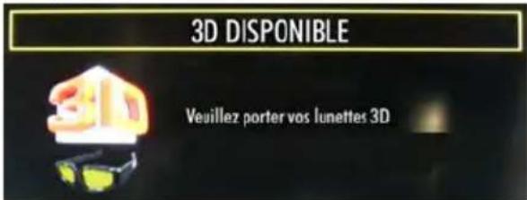3D DISPONIBLE Veuillez porter vos lunettes 3D