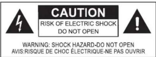 CAUTION RISK OF ELECTRIC SHOCK DO NOT OPEN WARNING: SHOCK HAZARD-DO NOT OPEN AVIS: RISQUE DE CHOC ÉLECTRIQUE-NE PAS OUVRIR