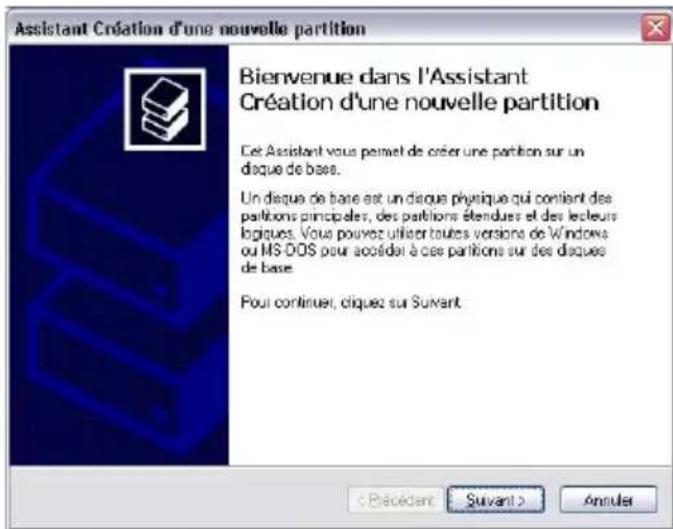 Assistant Création d'une nouvelle partition Bienvenue dans l'Assistant Création d'une nouvelle partition Cer Assistant vous permet de créer une partition sur un disque de base. Un disque de base est un disque physique qui contient des partitions principales, des partitions étendues et des lecteurs logiques. Vous pouvez utiliser toutes versions de Windows ou MS-DOS pour accédé à ces partitions sur des disques de base. Pour continuer, ciques sur Suivant.