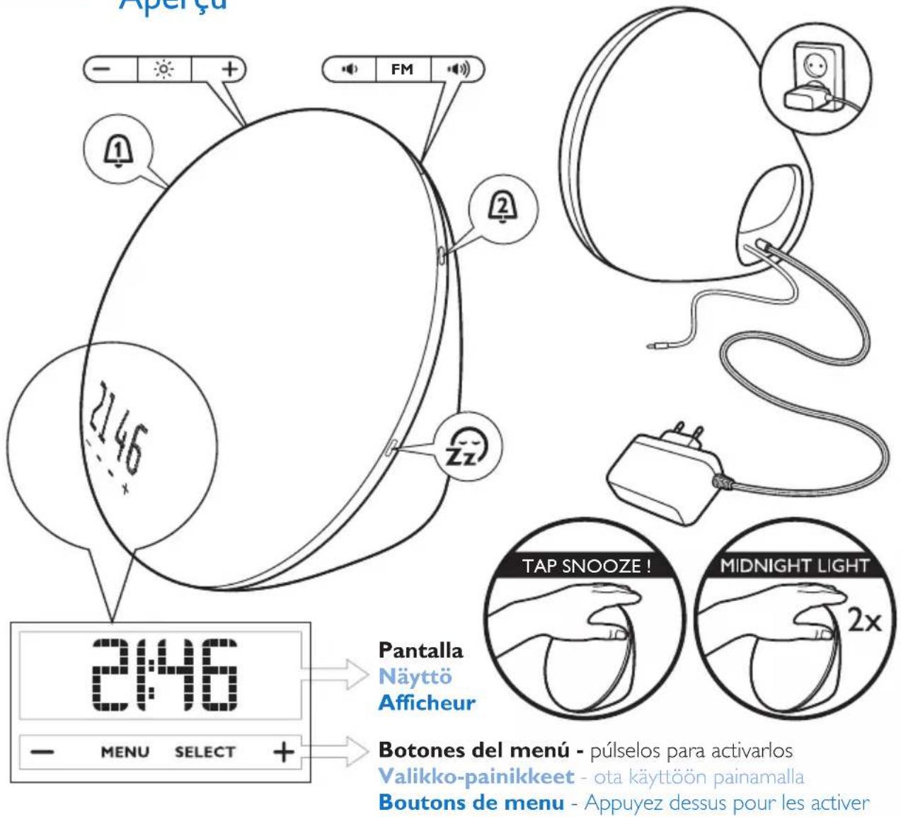 Aperçã - + - FM 2146 22 Pantalla Näyttö Afficheur TAP SNOOZE ! MIDNIGHT LIGHT 2x Botones del menú - púlselos para activarlos Valikko-painikkeet - ota käyttöön painamalla Boutons de menu - Appuyez dessus pour les activer