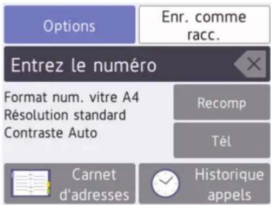 Options Enr. comme racc. Entrez le numéro Format num. vitre A4 Résolution standard Contraste Auto Recomp Tél Carnet d'adresses Historique appels