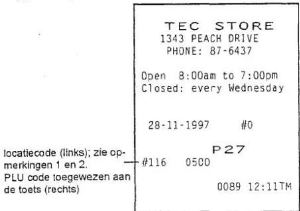 TEC STORE 1343 PEACH DRIVE PHONE: 87-6437 Open 8:00am to 7:00pm Closed: every Wednesday 28-11-1997 #0 locatiecode (links); zie op- merkingen 1 en 2. PLU code toegewezen aan de toets (rechts) P27 #116 0500 0089 12:11TM