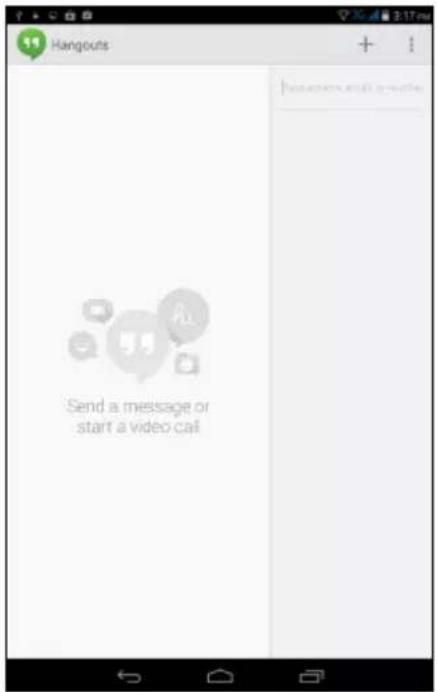 Hangouts Send a message or start a video call