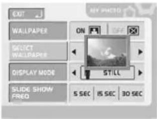 NEW PHCRO OUT WALLPAPER ON OFF SELECT WALLPAPER DISPLAY MODE STILL SLIDE SHOW FREQ 5 SEC 15 SEC 30 SEC