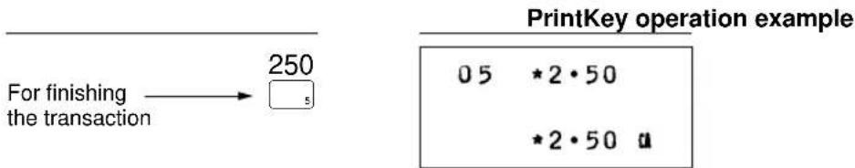 For finishing the transaction → 250 PrintKey operation example 05 *2·50 *2·50 a