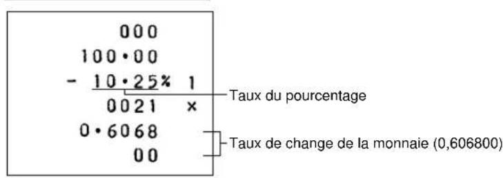 000 100·00 - 10·25% 1 0021 × 0·6068 00 Taux du pourcentage Taux de change de la monnaie (0,606800)