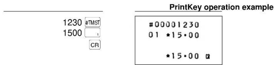 PrintKey operation example 1230 #TMST 1500 CR #00001230 01 *15·00 *15·00