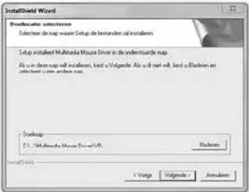InstallShield Wizard Doollocatie selecteren Selecteer de nap waar Setup de bestanden al installeren. Setup installiert Multimedia Mouse Driver in de onderstaande nap. Als u en deze nap will installeren, kiewt u Volgende. Als u di net wilt, kiewt u Bladeren en selectaat u een andere nap. Doolmap 0.1 - Multimedia Mouse Driver\MP. Bladeren < Voige Volgende > Annularen