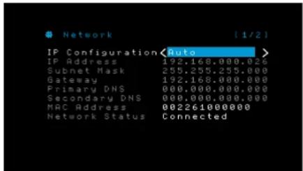 Network IP Configuration Auto IP Address 192.168.000.026 Subnet Mask 255.255.255.000 Gateway 192.168.000.000 Primary DNS 000.000.000.000 Secondary DNS 000.000.000.000 MAC Address 002261000000 Network Status Connected