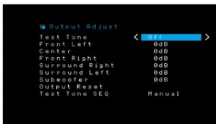 Output Adjust Test Tone Front Left Center Front Right Surround Right Surround Left Subwoofer Output Reset Test Tone SEQ < Off > 0dB 0dB 0dB 0dB 0dB Manual